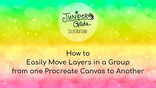 How to Easily Move Layers in a Group from One Procreate Canvas to Another
