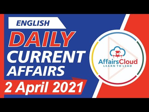 Current Affairs 2 April 2021 English | Current Affairs | AffairsCloud Today for All Exams