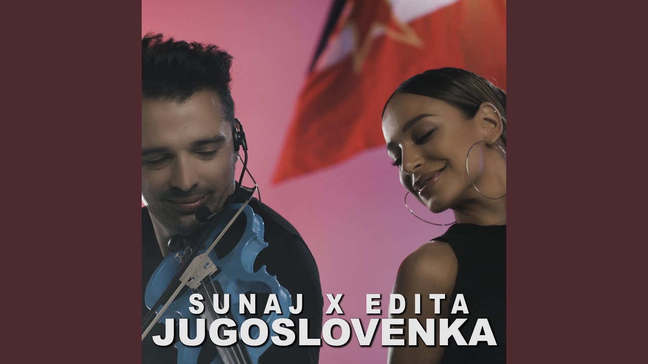 Jugoslovenka (feat. Edita)