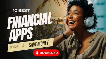 "The Best 10 Financial Apps for Budgeting and Saving Money"