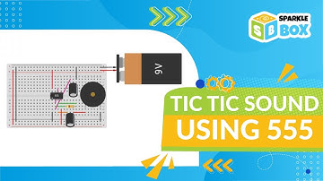 Tic Tic Sound using 555 IC | Sparklebox Robotics Kit | Easy Robotics Projects for kids | Sparkle Box