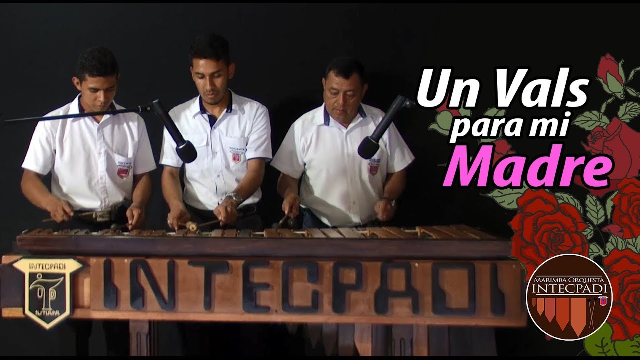 Un Vals para mi Madre Marimba INTECPADI YouTube