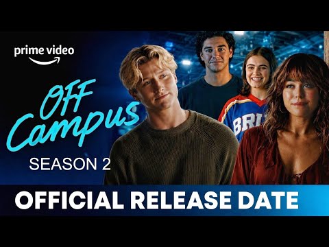 Off Campus Season 2 Release Date | Off Campus Season 2 Official Trailer | Amazon Prime