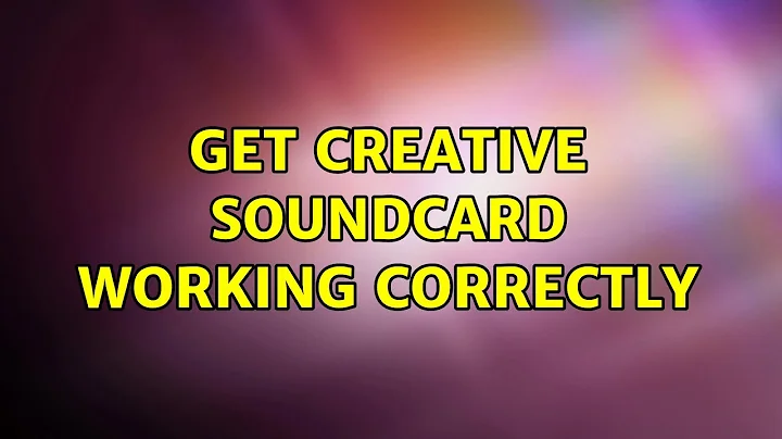 Ubuntu: Get Creative soundcard working correctly