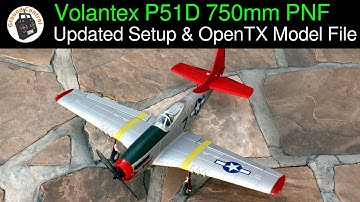 Volantex P51D Mustang 750mm Wingspan PNF - Awesome Flights! Updated Setup & OpenTX Model File ;-)