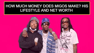 How Much Money Does Migos Make? His Lifestyle And Net Worth
