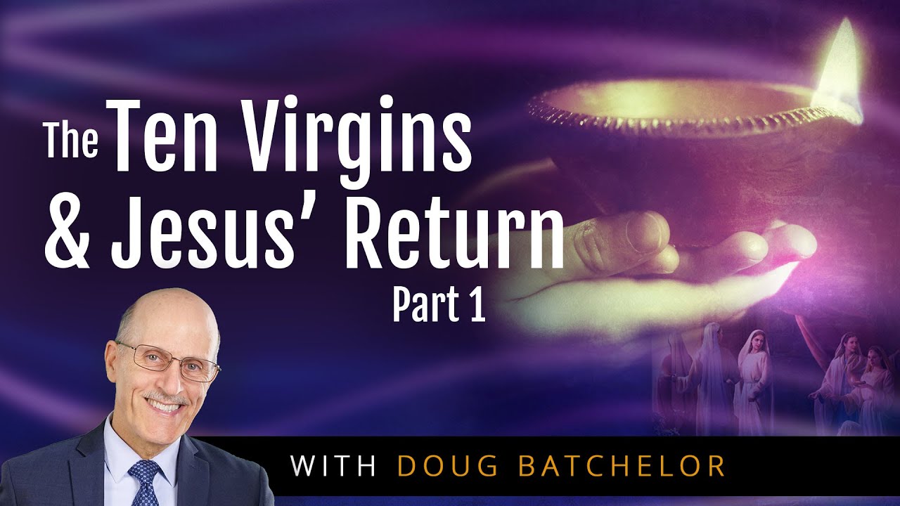 The Ten Virgins and Jesus’ Return - Part 1