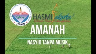Download Lagu Nasyid (tanpa musik) HASMI - Amanah MP3 Download Lagu Nasyid (tanpa musik) HASMI - Amanah MP3
