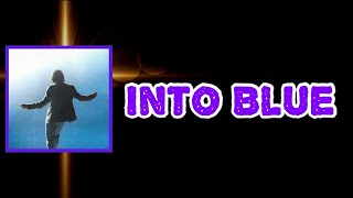 Dayglow - Into Blue (Lyrics)