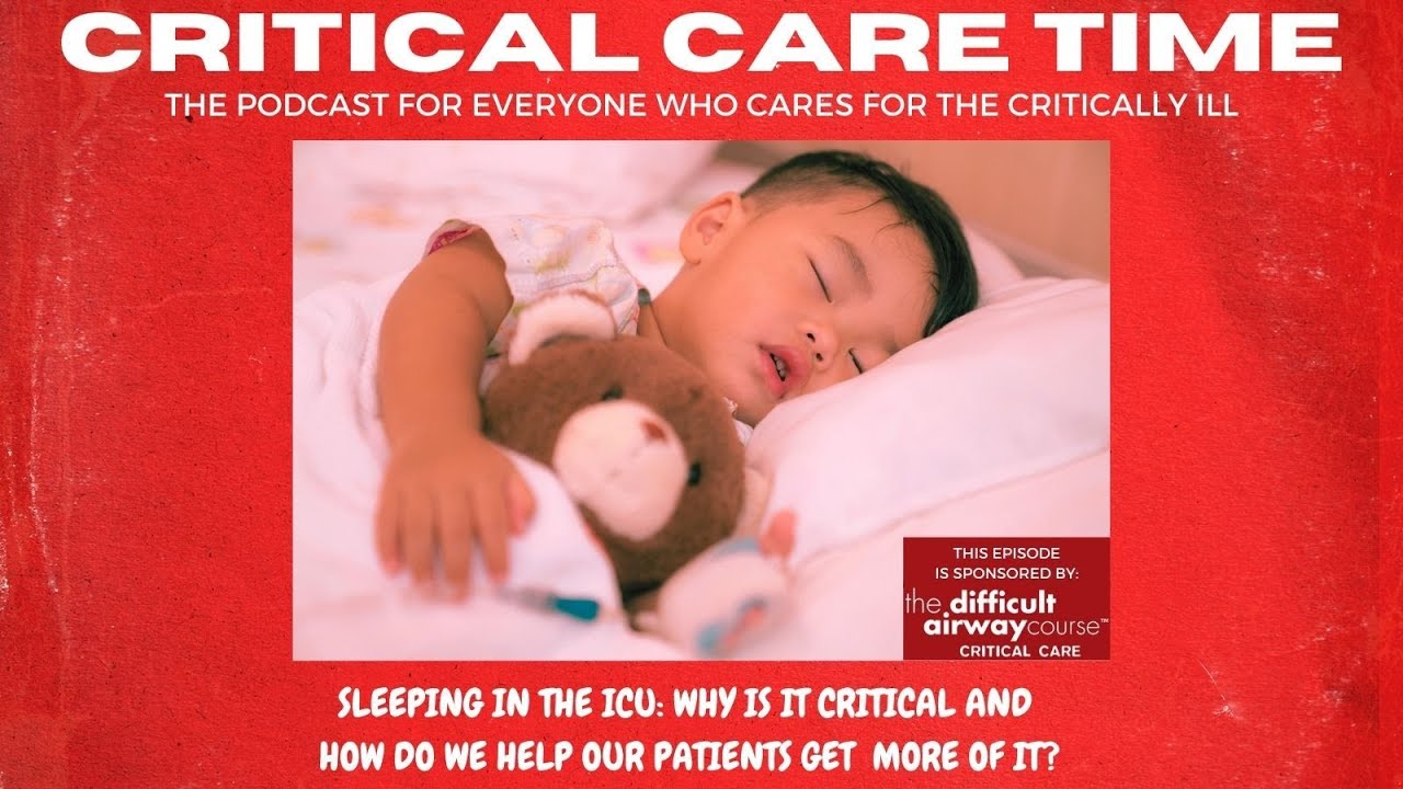 67. Sleeping in the ICU: Why is it critical and how do we help our patients get more of it?