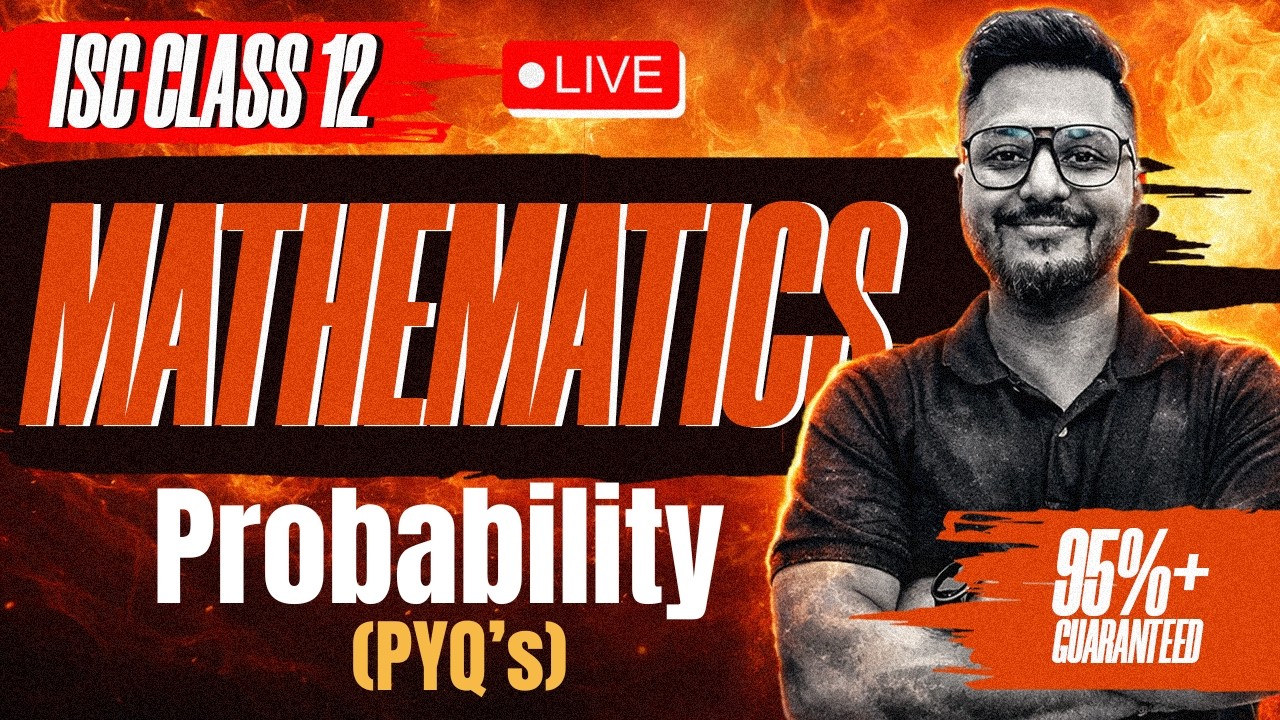 Probability PYQ's | ISC Board Class 12th | Probability PYQ's for ISC Board | Yash Maheshwari Sir