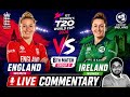 England Women vs Ireland Women LIVE | ENG-W vs IRE-W 8th Match Group B | ICC Women's T20 World Cup 2