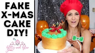 Fake Bake Cake, Fake Christmas Cake DIY