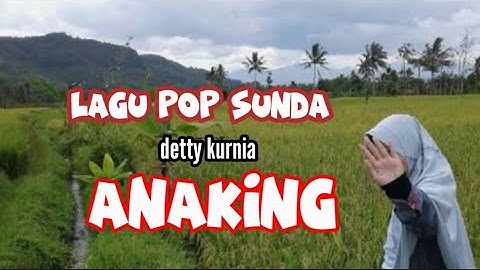 LAGU POP SUNDA Detty Kurnia- Anaking@ShabrinaVlog