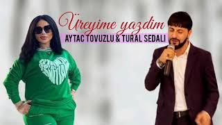 Tural Sedali & Aytac Tovuzlu - Tut Elerimi 2022 Yeni