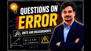 🔥 Questions on Error | Units and Measurements | Class 11 Physics | JEE/NEET