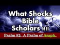 WHAT SHOCKS SOME BIBLE SCHOLARS AND LEAVE THEM RETHINKING / PSALM 82 OF ASAPH THE MESSAGE .