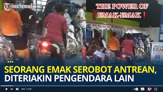 Aksi Seorang Ibu Nekat Serobot Antrean BBM, Diteriakin Pengendara Lain Tapi Tetap Nyelonong Kedepan