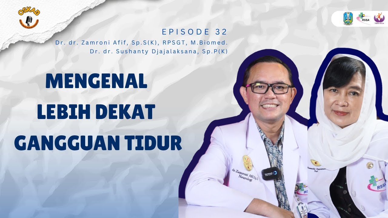 OSKAB #EPS 32 - MENGENAL LEBIH DEKAT GANGGUAN TIDUR