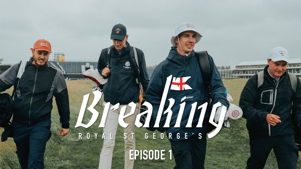 BREAKING ROYAL ST. GEORGE'S: Home of The Open Championship – Ep. 1
