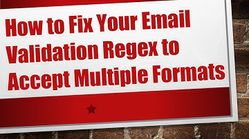 How to Fix Your Email Validation Regex to Accept Multiple Formats