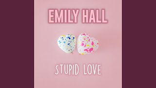 Video thumbnail of "Emily Hall - Stupid Love (Acoustic Cover)"