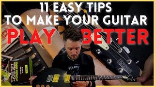 11 Easy Tips to Make Your Guitar PLAY BETTER - Basic Guitar Setup