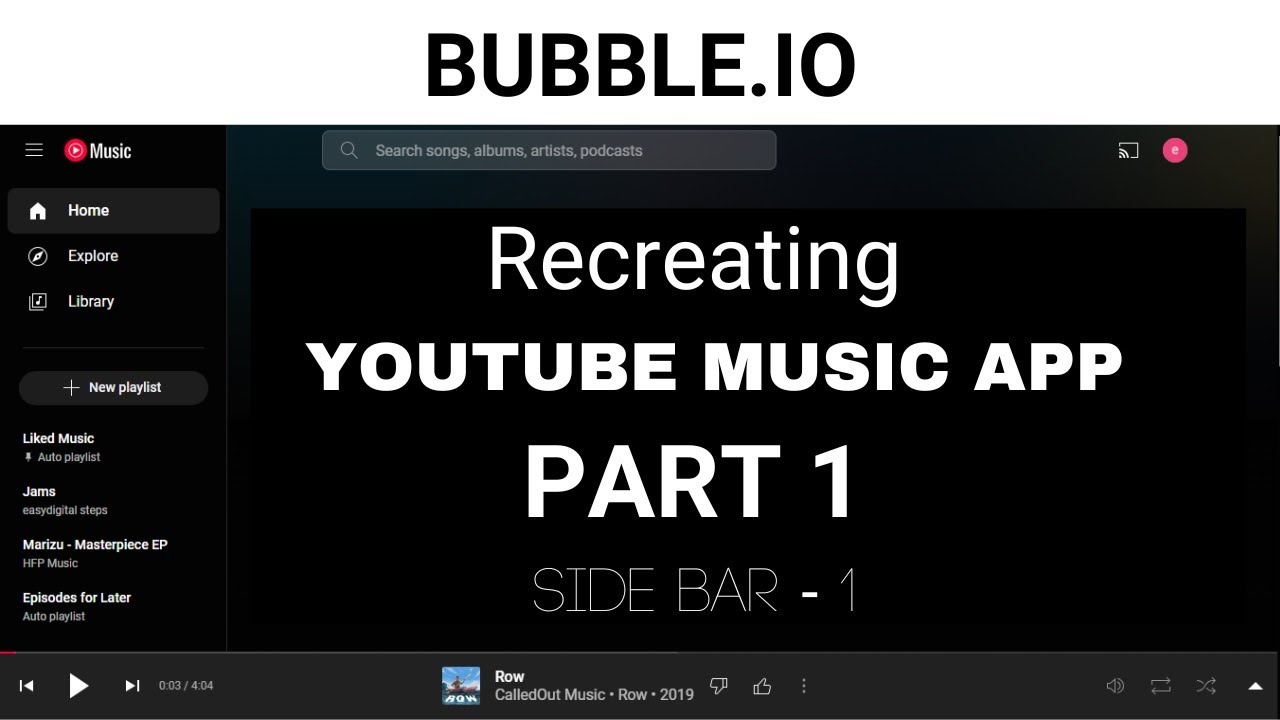 Attempting to recreate Youtube Music Streaming site on BUBBLE.IO Part 1 ...
