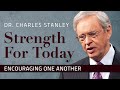 Encouraging One Another – Dr. Charles Stanley