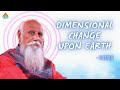 &quot;Dimensional Change upon Earth&quot; - Patriji | Pearls of Wisdom | PVI | PMC Valley