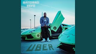 Video thumbnail of "Bandman Kevo - Uber (Radio Edit)"