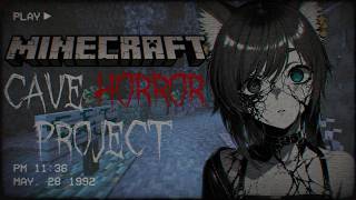 【🔴LIVE - MInecraft: Cave Horror Project】Quay lại với Minecraft kinh dị nè :3【Keosikio】