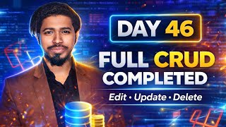 Laravel CRUD Complete Guide | Edit, Update & Delete Explained | Day 46