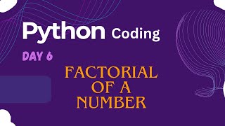 Famous Python Coding Day 6 | Beginner friendly | Factorial of a Number Profile