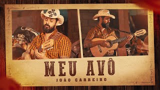 Video thumbnail of "João Carreiro - Meu Avô (No Quintal De Casa)"