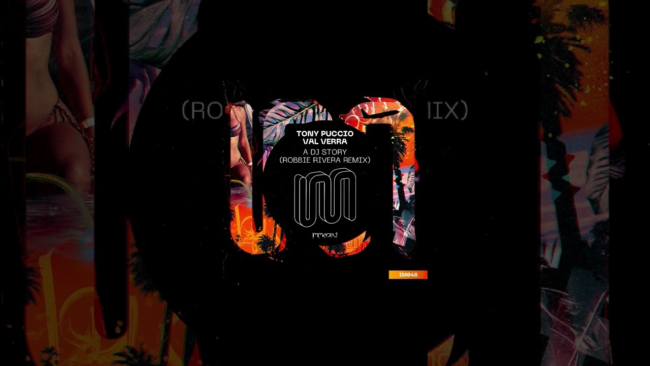 Tony Puccio, Val Verra - A DJ Story (Robbie Rivera Remix)