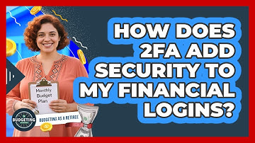 How Does 2FA Add Security To My Financial Logins?