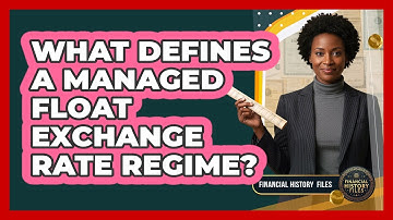 What Defines a Managed Float Exchange Rate Regime?