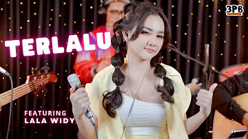 TERLALU - ST 12 | 3PEMUDA BERBAHAYA FEAT LALA WIDY COVER