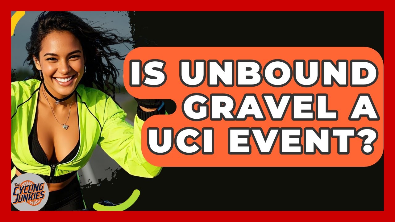 Is Unbound Gravel A UCI Event? - The Cycling Junkies