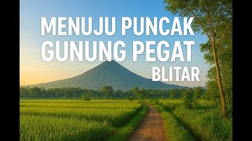 Walking Tour Blitar | Menuju Puncak Gunung Pegat Blitar