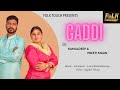 Gaddi ii kamaldeep ii preeti maan ii latest punjabi song  folk touch