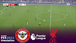 BRENTFORD vs LIVERPOOL | Premier League 2026 | 17 October 2026 |SIMULATION eFootball PES 2021