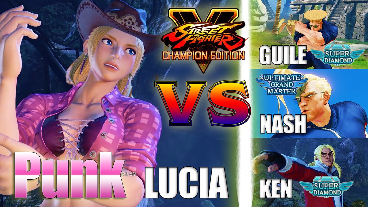 SFV CE 👊🏻 Punk (Lucia) vs Guile & Nashiro (Nash) & Ken [season 5]