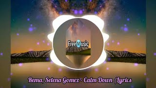 Rema, Selena Gomez - Calm Down (Lyrics subtítulos )