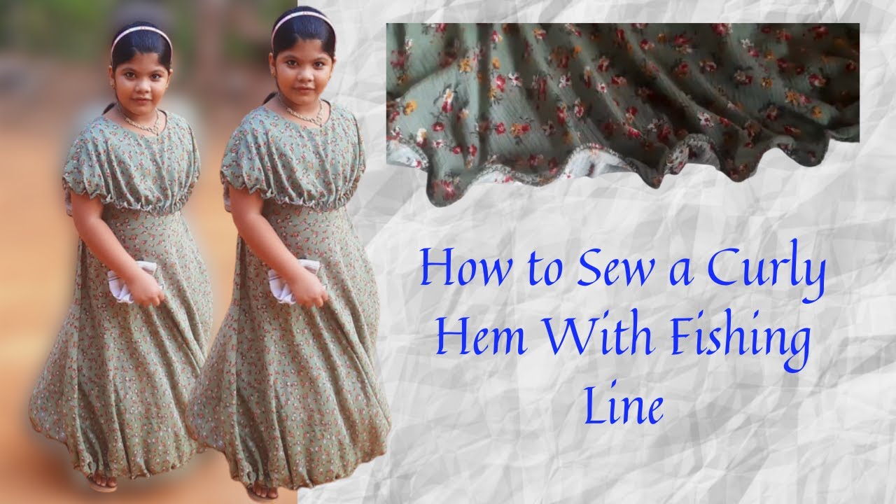 How to Sew Curly Hem with a Fishing Line(Nylon Thread)Easy Method