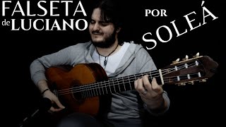 Video thumbnail of "SOLEÁ FALSETA de Luciano"