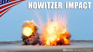 HOWITZER IMPACT! - Powerful Artillery Rounds Impact the Ground with Indirect & Direct Fire