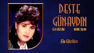 Deste Günaydın Ela Gözlüm