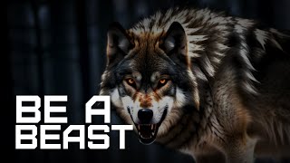 Be a Beast - Best Motivational Speech